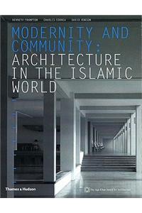 Modernity and Community : Architecture in the Islamic World