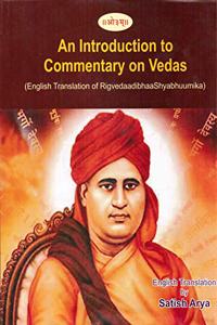 An Introduction to Commentary on Vedas ( RigvedaadibhaaShyabhuumika) with english translation
