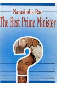 Narasimha Rao: The Best Prime Minister?