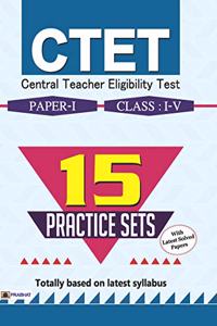 CTET Central Teacher Eligibility Test (Paper I : Class I-V) 15 Practice Sets