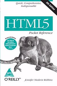 HTML5 Pocket Reference: Quick, Comprehensive, Indispensable, Fifth Edition (Greyscale Indian Edition)