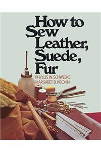 How to Sew Leather, Suede, Fur