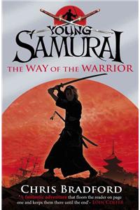 The Way of the Warrior (Young Samurai, Book 1)