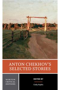 Anton Chekhov's Selected Stories: A Norton Critical Edition