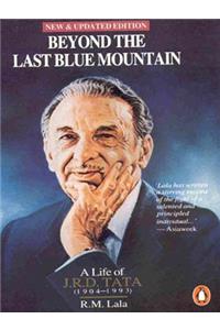 Beyond the Last Blue Mountain: the Authorised Biography of J.R.D. Tata