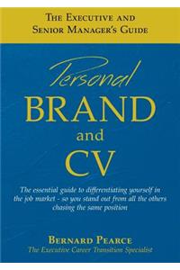 Executive and Senior Manager's Guide - 1: Personal Brand and CV