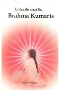 Understanding the Brahma Kumaris