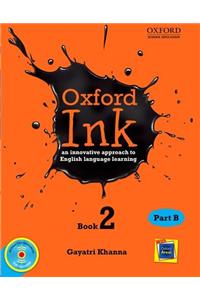 Oxford Ink Book 2 Part B: An Innovative Approach to English Language Learning