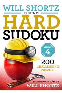 Will Shortz Presents Hard Sudoku Volume 4: 200 Challenging Puzzles