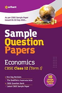 Arihant CBSE Term 1 Economics Sample Papers Questions for Class 12 MCQ Books for 2021 (As Per CBSE Sample Papers issued on 2 Sep 2021)
