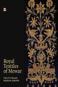 Royal Textiles Of Mewar