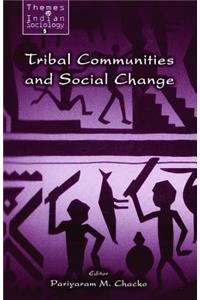 Tribal Communities and Social Change