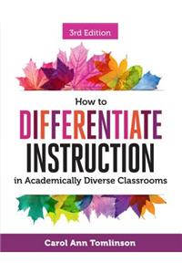 How to Differentiate Instruction in Academically Diverse Classrooms