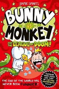 Bunny vs Monkey and the League of Doom (a Phoenix Comic Book, from the million-selling Jamie Smart, Illustrator of the Year)