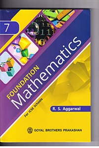 Foundation Mathematics For ICSE Schools 7