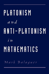 Platonism and Anti-Platonism in Mathematics