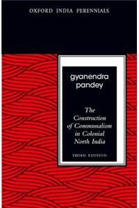 The Construction of Communalism in Colonial North India, Third Edition