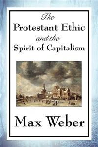 Protestant Ethic and the Spirit of Capitalism