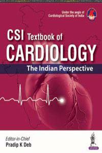 Csi Textbook Of Cardiology:The Indian Perspective