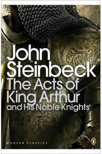 The Acts of King Arthur and his Noble Knights