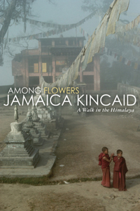 Among Flowers: A Walk in the Himalaya