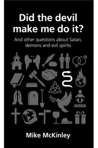 Did the devil make me do it?