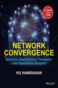 Network Convergence: Services, Applications, Transport and Operations Support