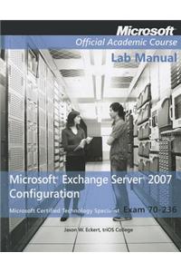 Exam 70-236 Microsoft Exchange Server 2007 Configuration