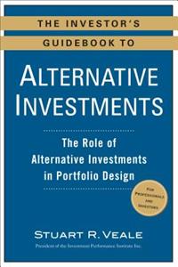 Investor's Guidebook to Alternative Investments
