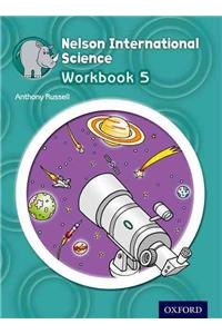 Nelson International Science Workbook 5