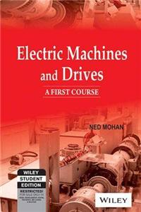 Electric Machines And Drives: A First Course