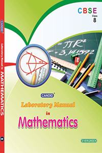 Evergreen CBSE Laboratory Manual in Mathematics:(CLASS 8 )