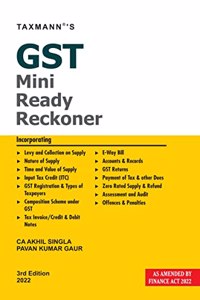 Taxmann's GST Mini Ready Reckoner - Explanation in a step-by-step manner, starting from the basics of GST to the end procedure of payment of taxes | Suitable for beginners [Finance Act 2022]