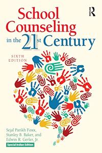 SCHOOL COUNSELING IN THE 21ST CENTURY