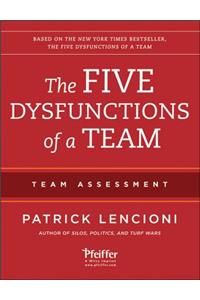 The Five Dysfunctions of a Team 2e - Team Assessment