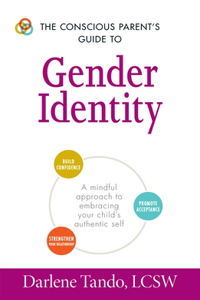 Conscious Parent's Guide to Gender Identity