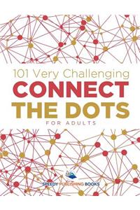 101 Very Challenging Connect the Dots for Adults