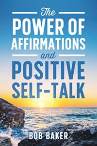 Power of Affirmations and Positive Self-Talk