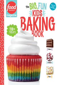 Food Network Magazine the Big, Fun Kids Baking Book