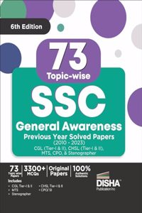 70 Ssc General Awareness Previous Year Topic-Wise Solved Papers (2010 - 2023) - Cgl, Chsl, Mts, CPO | 2400+ General Knowledge Pyqs
