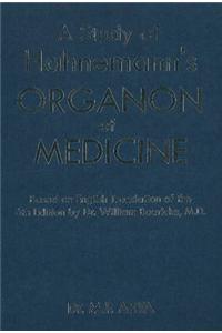 Study of Hanemann's Organon of Medicine