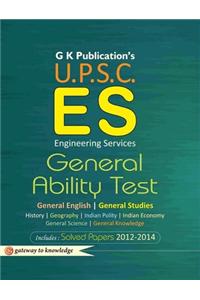 Upsc - Es General Ability Test : Includes : Solved Papers 2012 - 2014