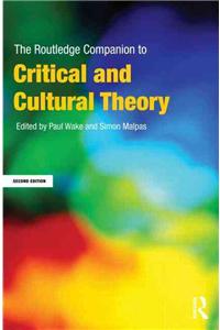 Routledge Companion to Critical and Cultural Theory