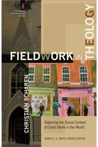 Fieldwork in Theology – Exploring the Social Context of God`s Work in the World