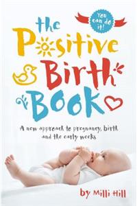 The Positive Birth Book