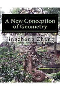 New Conception of Geometry
