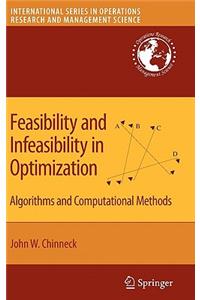 Feasibility and Infeasibility in Optimization:: Algorithms and Computational Methods