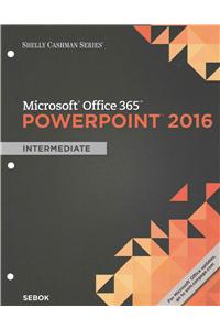 Shelly Cashman Series Microsoft Office 365 & PowerPoint 2016