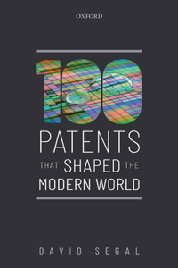 One Hundred Patents That Shaped the Modern World