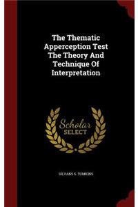 The Thematic Apperception Test The Theory And Technique Of Interpretation